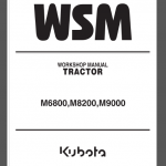 KUBOTA M6800 / M8200 / M9000 WORKSHOP MANUAL