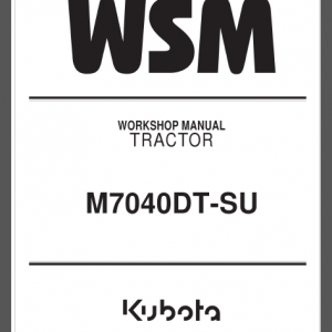 KUBOTA M7040DT-SU WORKSHOP MANUAL