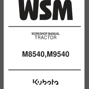 KUBOTA M8540 / M9540 WORKSHOP MANUAL