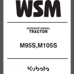 KUBOTA M95S / M105S WORKSHOP MANUAL