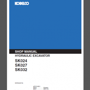 KOBELCO SK024/SK027/SK032 SHOP MANUAL