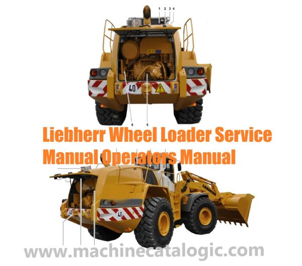 Liebherr Wheel Loader Service Manual Operators Manual PDF