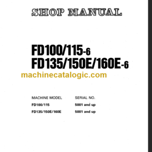 KOMATSU FD135 150 160E-6 SHOP MANUAL