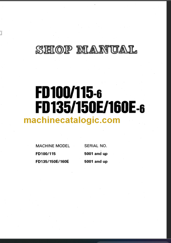 KOMATSU FD135 150 160E-6 SHOP MANUAL