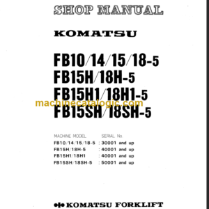 KOMATSU FB10 14 15 18-5 SHOP MANUAL