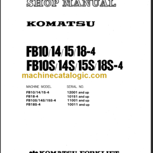 KOMATSU FB10S 14S 15S 18S-4 SHOP MANUAL