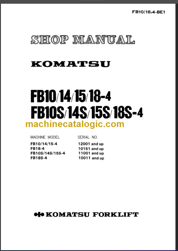 KOMATSU FB10S 14S 15S 18S-4 SHOP MANUAL