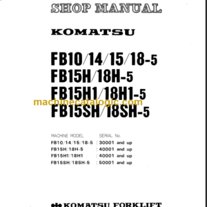 KOMATSU FB15SH 18SH 15H1 18H1-5 SHOP MANUAL