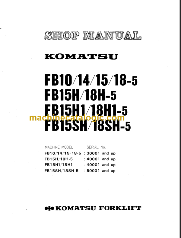 KOMATSU FB15SH 18SH 15H1 18H1-5 SHOP MANUAL