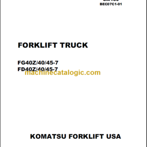 KOMATSU FG40Z 40 45-7 BEC07C1-01 SHOP MANUAL