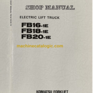 KOMATSU FB16-1E 18-1E SHOP MANUAL