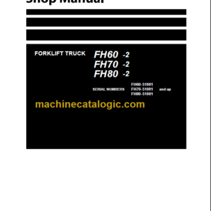 KOMATSU FH60-2 SHOP MANUAL