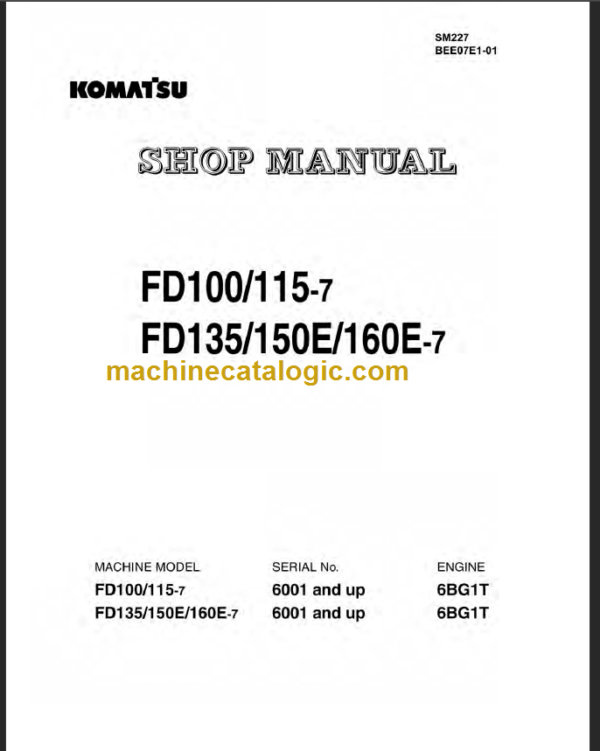 KOMATSU FD135 150E 160E-7 SHOP MANUAL