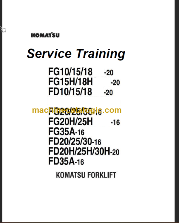 KOMATSU FG20(H) 25(H) 30 35A-16 SERVICE TRAINING