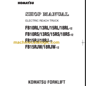 KOMATSU FB10RS 13RS 15RS 18RS-12 SHOP MANUAL