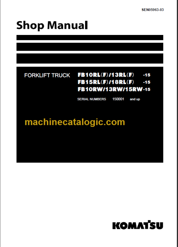 KOMATSU FB10RL(F) 13RL(F)15 SHOP MANUAL