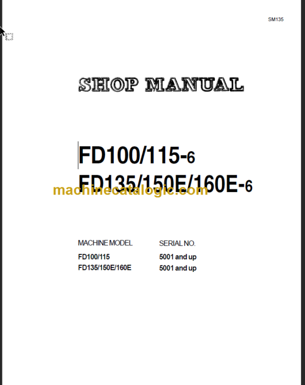 KOMATSU FD135 150E 160E-6 SHOP MANUAL