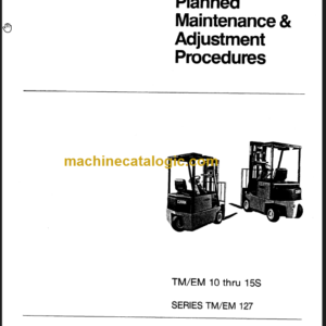 CLARK TM EM 10 15S Planned Maint & Adj Manuals