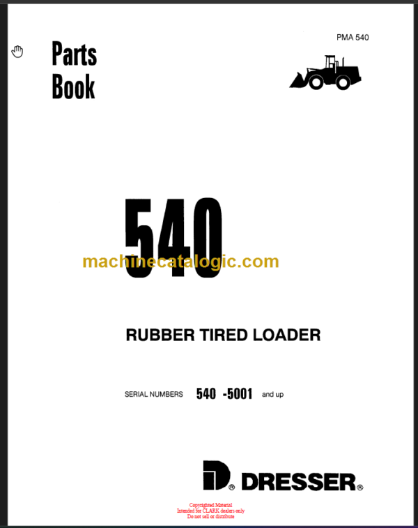 DRESSER PMA-540 RUBBER TIRE LOADER PARTS BOOK