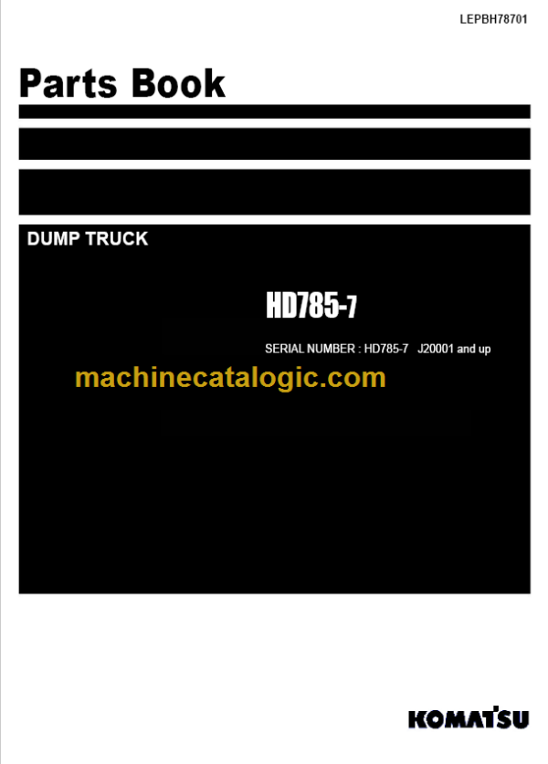 Komatsu HD785-7 Dump Truck Parts Book J20001 And Up