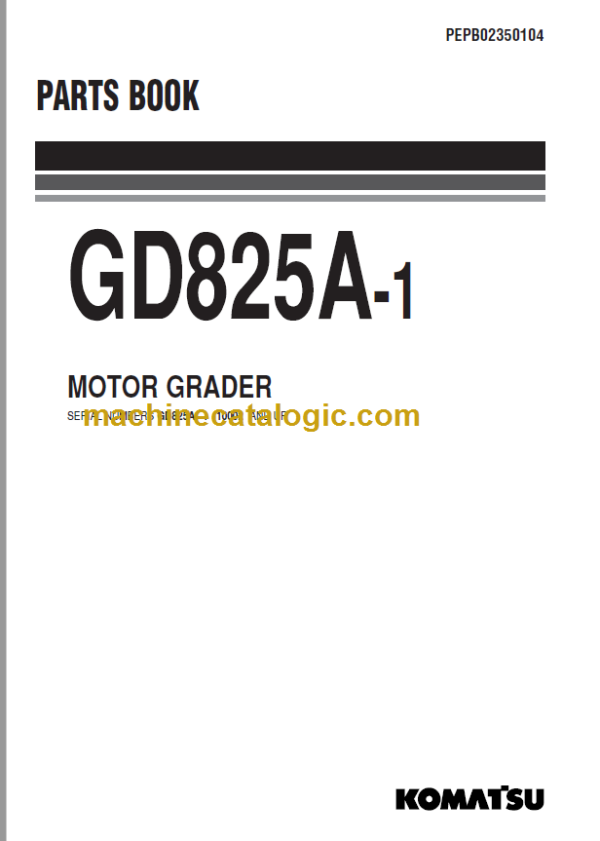 Komatsu GD825A-1 Motor Grader Parts Book