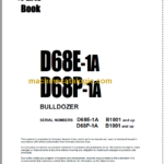 Komatsu D68E-1A D68P-1A Bulldozer Parts Book
