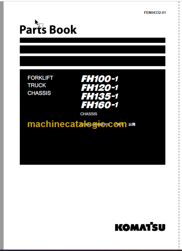 Komatsu FH100-1 FH120-1 FH135-1 FH160-1 Forklift Truck Chassis Parts Book