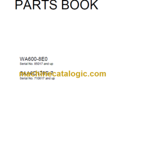 Komatsu WA600-8E0 SAA6D170E-7 Parts Book