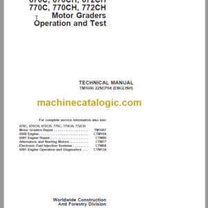 John Deere 670C 670CH 672CH 770C 770CH 772CH Motor Graders Operation and Test Technical Manual