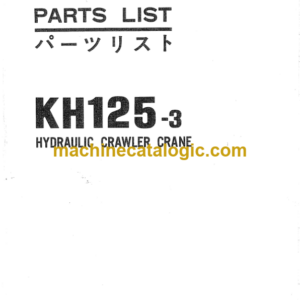 Hitachi KH125-3 Hydraulic Crawler Crane Parts Catalog Serial No.0601-0727