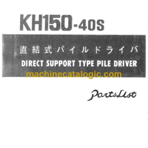 Hitachi KH150-40S Direct Support Type Pile Driver Parts Catalog