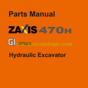 Hitachi ZAXIS 470H GI-SERIES Hydraulic Excavator Parts Catalog