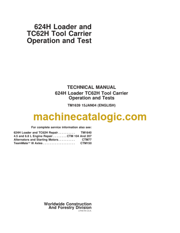John Deere 624H Loader and TC62H Tool Carrier Operation and Test Technical Manual