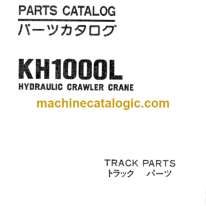 Hitachi KH1000L Hydraulic Crawler Crane Parts Catalog Serial No.0133-