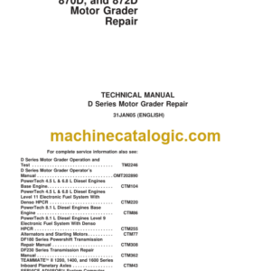 John Deere 670D 672D 770D 772D 870D and 872D Motor Grader Repair Technical Manual