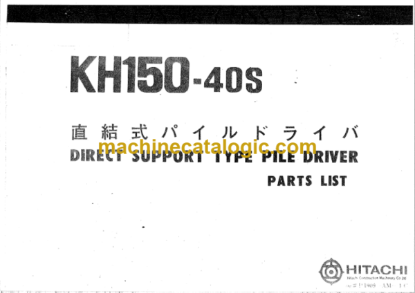 Hitachi KH150-40S DIRECT SUPPORT TYPE PILE DRIVER Parts Catalog