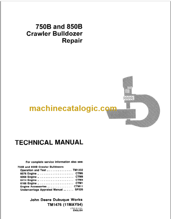 John Deere 750B and 850B Crawler Bulldozer Repair Technical Manual