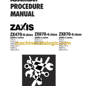 Hitachi ZX-6 Series ASSEMBLY PROCEDURE MANUAL