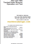 John Deere 753J and 759J Tracked Feller Buncher Operation and Test Technical Manual