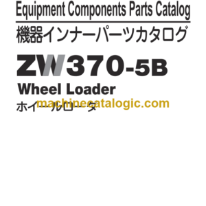 Hitachi ZW370-5B Wheel Loader Equipment Components Parts Catalog (PNHE-E1-1)