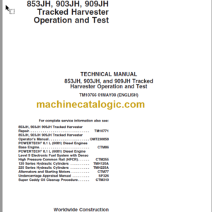 John Deere 853JH 903JH 909JH Tracked Harvester Operation and Test Technical Manual