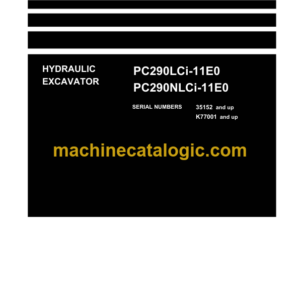 Komatsu PC290LCi-11E0 PC290NLCi-11E0 (SERIAL NUMBERS 35152 and up K77001 and up) Shop Manual