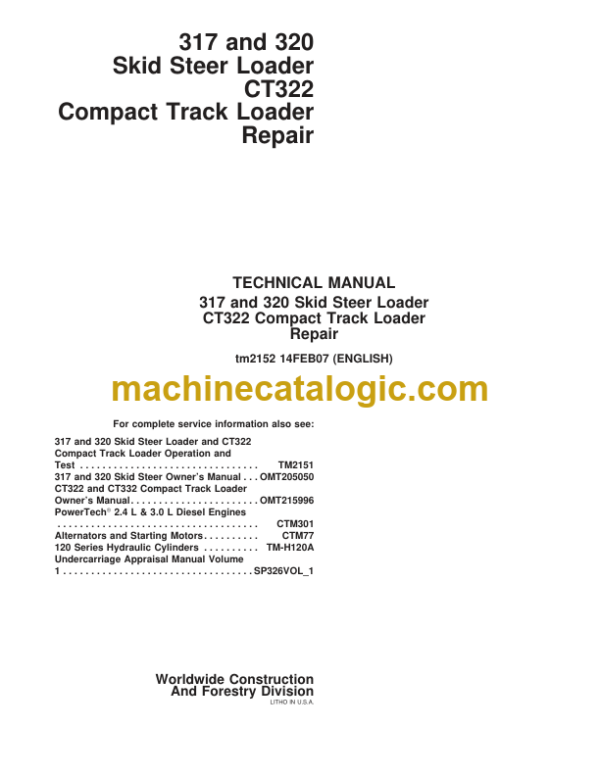 John Deere 317 and 320 Skid Steer Loader CT322 Compact Track Loader Repair Technical Manual (tm2152 14FEB07)