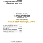 John Deere 317 and 320 Skid Steer Loader CT322 Compact Track Loader Operation and Test Technical Manual
