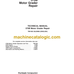 John Deere 570B Motor Grader Repair Technical Manual