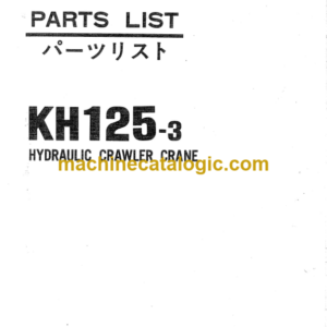 Hitachi KH125-3 Hydraulic Crawler Crane Parts Catalog Serial No.0601-