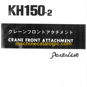 Hitachi KH150-2 CRANE FRONT ATTACHMENT Parts Catalog