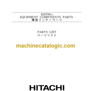 Hitachi KH700-2 Equipment Components Parts Catalog