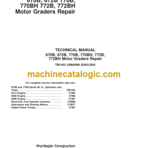 John Deere 670B 672B 770B 770BH 772B 772BH Motor Graders Repair Technical Manual