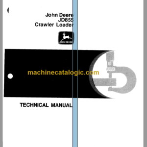 John Deere JD855 Crawler Loader Technical Manual